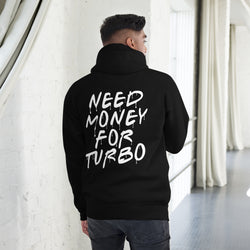 Need money for turbo hoodie