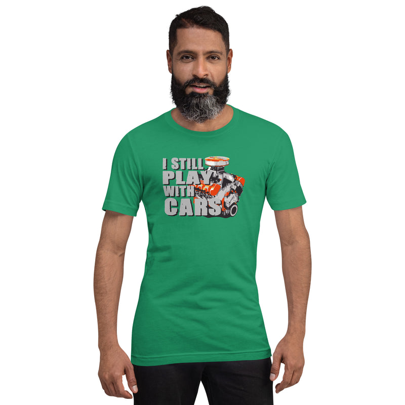 "I STILL PLAY WITH CARS" T-SHIRT