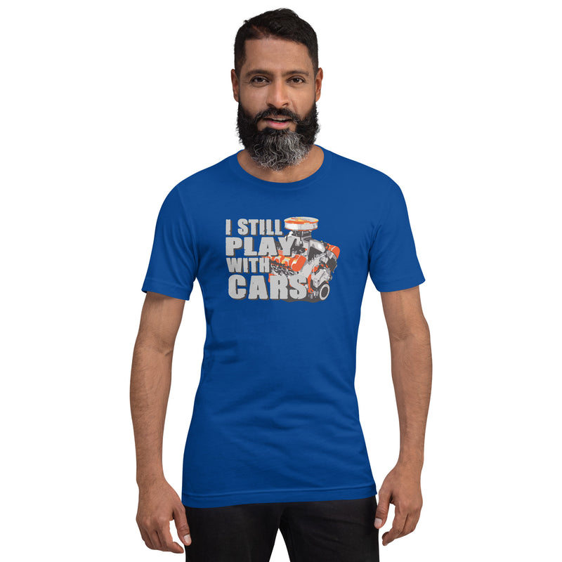 "I STILL PLAY WITH CARS" T-SHIRT